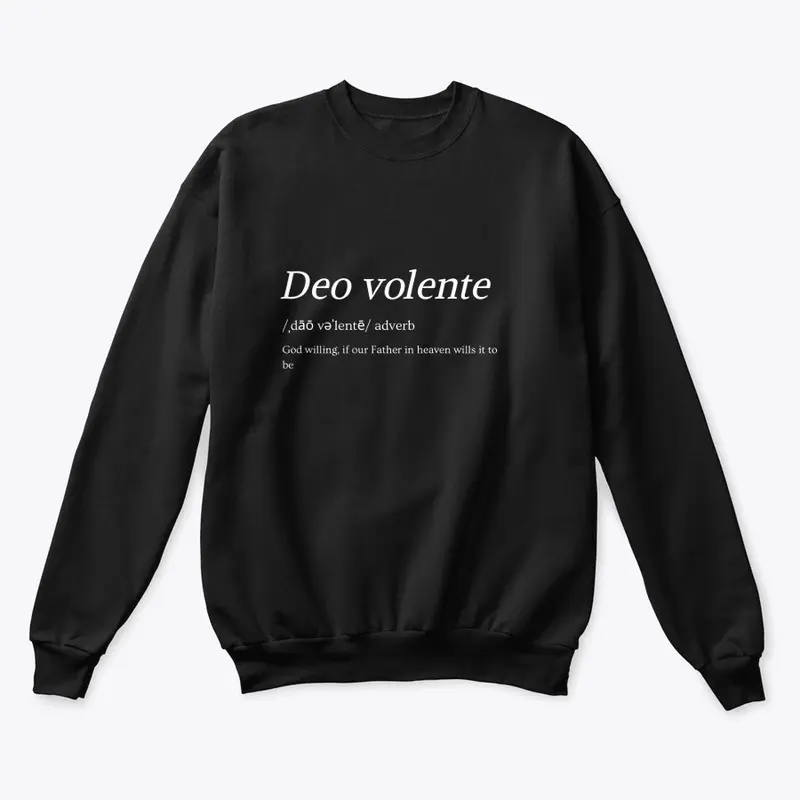 Deo volente Crewneck Sweatshirt