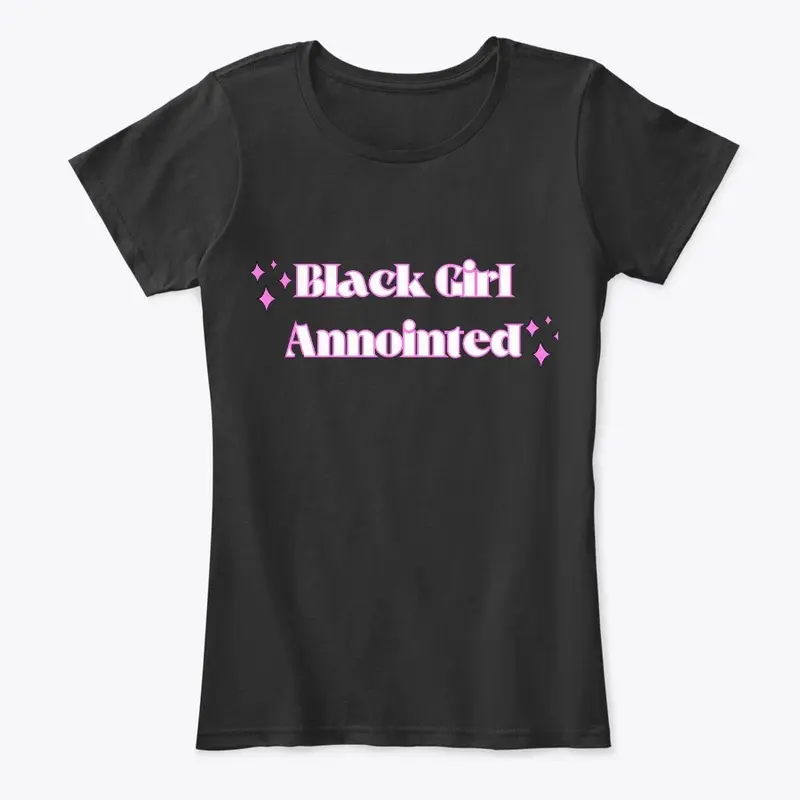 Black Girl Anointed Tee